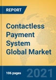 Contactless Payment System Global Market Insights 2021, Analysis and Forecast to 2026, by Manufacturers, Regions, Technology, Application, Product Type- Product Image