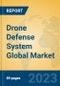 Drone Defense System Global Market Insights 2023, Analysis and Forecast to 2028, by Manufacturers, Regions, Technology, Application, Product Type - Product Image