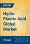 Hydro Fluoric Acid Global Market Insights 2024, Analysis and Forecast to 2029, by Manufacturers, Regions, Technology, Application, Product Type - Product Thumbnail Image