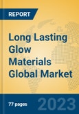 Long Lasting Glow Materials Global Market Insights 2023, Analysis and Forecast to 2028, by Manufacturers, Regions, Technology, Application, Product Type- Product Image
