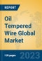 Oil Tempered Wire Global Market Insights 2023, Analysis and Forecast to 2028, by Manufacturers, Regions, Technology, Application, Product Type - Product Thumbnail Image