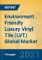 Environment Friendly Luxury Vinyl Tile (LVT) Global Market Insights 2021, Analysis and Forecast to 2026, by Manufacturers, Regions, Technology, Application, Product Type - Product Thumbnail Image