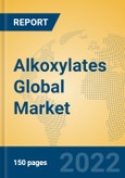 Alkoxylates Market Report 2022 - Global and Chinese Market Size, Share & Trends Analysis, by Manufacturers (The Dow Chemical Company, BASF, AkzoNobel), Products, Applications- Product Image