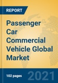 Passenger Car Commercial Vehicle Global Market Insights 2021, Analysis and Forecast to 2026, by Manufacturers, Regions, Technology, Application, Product Type- Product Image