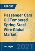 Passenger Cars Oil Tempered Spring Steel Wire Global Market Insights 2021, Analysis and Forecast to 2026, by Manufacturers, Regions, Technology, Application, Product Type- Product Image
