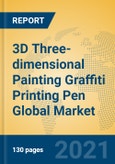 3D Three-dimensional Painting Graffiti Printing Pen Global Market Insights 2021, Analysis and Forecast to 2026, by Manufacturers, Regions, Technology, Application, Product Type- Product Image