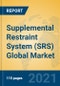 Supplemental Restraint System (SRS) Global Market Insights 2021, Analysis and Forecast to 2026, by Manufacturers, Regions, Technology, Application, Product Type - Product Thumbnail Image