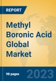 Methyl Boronic Acid Global Market Insights 2023, Analysis and Forecast to 2028, by Manufacturers, Regions, Technology, Application, Product Type- Product Image