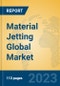 Material Jetting Global Market Insights 2023, Analysis and Forecast to 2028, by Manufacturers, Regions, Technology, Application, Product Type - Product Image