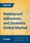 Waterproof Adhesives and Sealants Global Market Insights 2021, Analysis and Forecast to 2026, by Manufacturers, Regions, Technology, Application - Product Thumbnail Image
