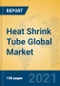 Heat Shrink Tube Global Market Insights 2021, Analysis and Forecast to 2026, by Manufacturers, Regions, Technology, Application, Product Type - Product Thumbnail Image