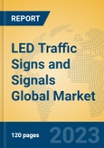 LED Traffic Signs and Signals Global Market Insights 2023, Analysis and Forecast to 2028, by Manufacturers, Regions, Technology, Application, Product Type- Product Image