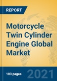Motorcycle Twin Cylinder Engine Global Market Insights 2021, Analysis and Forecast to 2026, by Manufacturers, Regions, Technology, Application, Product Type- Product Image