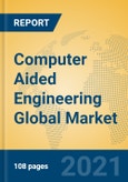 Computer Aided Engineering Global Market Insights 2021, Analysis and Forecast to 2026, by Manufacturers, Regions, Technology, Application- Product Image