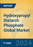 Hydroxypropyl Distarch Phosphate Global Market Insights 2024, Analysis and Forecast to 2029, by Manufacturers, Regions, Technology, Application- Product Image