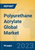 Polyurethane Acrylate Global Market Insights 2023, Analysis and Forecast to 2028, by Manufacturers, Regions, Technology, Application, Product Type- Product Image