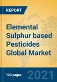Elemental Sulphur based Pesticides Global Market Insights 2021, Analysis and Forecast to 2026, by Manufacturers, Regions, Technology, Application, Product Type- Product Image