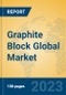 Graphite Block Global Market Insights 2021, Analysis and Forecast to 2026, by Manufacturers, Regions, Technology, Application, Product Type - Product Image