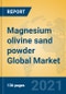 Magnesium olivine sand powder Global Market Insights 2021, Analysis and Forecast to 2026, by Manufacturers, Regions, Technology, Application - Product Image