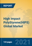 High Impact PolyStyrene(HIPS) Global Market Insights 2021, Analysis and Forecast to 2026, by Manufacturers, Regions, Technology, Application, Product Type- Product Image