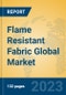 Flame Resistant Fabric Global Market Insights 2023, Analysis and Forecast to 2028, by Manufacturers, Regions, Technology, Application, Product Type - Product Image