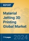 Material Jetting 3D Printing Global Market Insights 2024, Analysis and Forecast to 2029, by Manufacturers, Regions, Technology, Application - Product Thumbnail Image