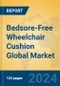 Bedsore-Free Wheelchair Cushion Global Market Insights 2024, Analysis and Forecast to 2029, by Manufacturers, Regions, Technology, Application - Product Thumbnail Image