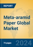 Meta-aramid Paper Global Market Insights 2024, Analysis and Forecast to 2029, by Manufacturers, Regions, Technology, Application- Product Image