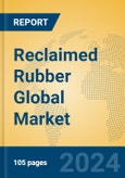 Reclaimed Rubber Global Market Insights 2024, Analysis and Forecast to 2029, by Manufacturers, Regions, Technology, Application, Product Type- Product Image