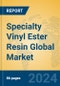 Specialty Vinyl Ester Resin Global Market Insights 2024, Analysis and Forecast to 2029, by Manufacturers, Regions, Technology, Application - Product Thumbnail Image