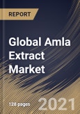 Global Amla Extract Market By Application (Food & Beverages, Personal Care & Cosmetics, Pharmaceuticals, Nutraceuticals, and Others), By Type (Powder and Pulp), By Regional Outlook, Industry Analysis Report and Forecast, 2021 - 2027- Product Image