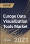 Europe Data Visualization Tools Market By Tool Type, By Business Function Type, By Deployment Type, By Enterprise Size, By End User, By Country, Growth Potential, Industry Analysis Report and Forecast, 2021 - 2027 - Product Thumbnail Image