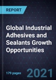 Global Industrial Adhesives and Sealants Growth Opportunities- Product Image
