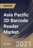 Asia Pacific 2D Barcode Reader Market By Product Type (Handheld and Fixed), By Application (Warehousing, Logistics, E-commerce, Factory Automation and Others), By Country, Growth Potential, Industry Analysis Report and Forecast, 2021 - 2027- Product Image