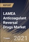 LAMEA Anticoagulant Reversal Drugs Market By Distribution Channel, By Product Type, By Country, Growth Potential, Industry Analysis Report and Forecast, 2021 - 2027 - Product Thumbnail Image