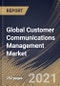 Global Customer Communications Management Market By Component, By Organization Size, By Deployment Mode, By End User, By Regional Outlook, Industry Analysis Report and Forecast, 2021 - 2027 - Product Image