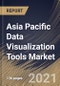Asia Pacific Data Visualization Tools Market By Tool Type, By Business Function Type, By Deployment Type, By Enterprise Size, By End User, By Country, Growth Potential, Industry Analysis Report and Forecast, 2021 - 2027 - Product Thumbnail Image