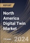 North America Digital Twin Market Size, Share & Trends Analysis Report By Type (System, Process and Product), By Application, By Industry, By Country and Growth Forecast, 2023 - 2030 - Product Image