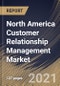 North America Customer Relationship Management Market By Component, By Enterprise Size, By Deployment Type, By Application, By End User, By Country, Growth Potential, Industry Analysis Report and Forecast, 2021 - 2027 - Product Thumbnail Image