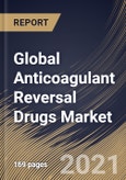 Global Anticoagulant Reversal Drugs Market By Distribution Channel, By Product Type, By Regional Outlook, Industry Analysis Report and Forecast, 2021 - 2027- Product Image