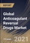 Global Anticoagulant Reversal Drugs Market By Distribution Channel, By Product Type, By Regional Outlook, Industry Analysis Report and Forecast, 2021 - 2027 - Product Image