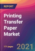 Printing Transfer Paper Market Size, Market Share, Application Analysis, Regional Outlook, Growth Trends, Key Players, Competitive Strategies and Forecasts, 2021 to 2029- Product Image