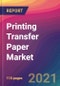 Printing Transfer Paper Market Size, Market Share, Application Analysis, Regional Outlook, Growth Trends, Key Players, Competitive Strategies and Forecasts, 2021 to 2029 - Product Image