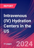 Intravenous (IV) Hydration Centers in the US - Industry Market Research Report- Product Image