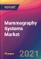 Mammography Systems Market Size, Market Share, Application Analysis, Regional Outlook, Growth Trends, Key Players, Competitive Strategies and Forecasts, 2021 to 2029 - Product Thumbnail Image