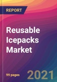 Reusable Icepacks Market Size, Market Share, Application Analysis, Regional Outlook, Growth Trends, Key Players, Competitive Strategies and Forecasts, 2021 to 2029- Product Image