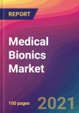 Medical Bionics Market Size, Market Share, Application Analysis, Regional Outlook, Growth Trends, Key Players, Competitive Strategies and Forecasts, 2021 to 2029- Product Image