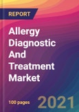 Allergy Diagnostic And Treatment Market Size, Market Share, Application Analysis, Regional Outlook, Growth Trends, Key Players, Competitive Strategies and Forecasts, 2021 to 2029- Product Image