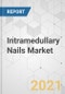 Intramedullary Nails Market - Global Industry Analysis, Size, Share, Growth, Trends, and Forecast, 2020-2030 - Product Thumbnail Image