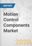 Motion Control Components Market - Global Industry Analysis, Size, Share, Growth, Trends, and Forecast, 2020-2028- Product Image